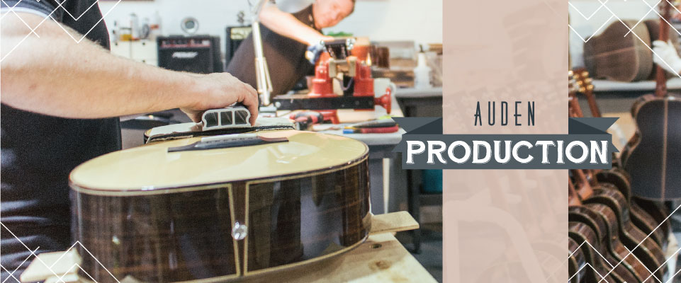 Auden Guitars Production